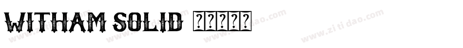 Witham Solid字体转换